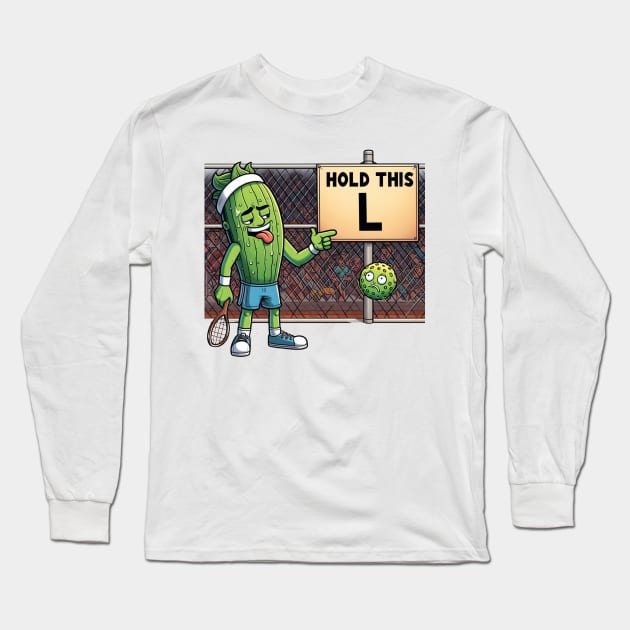 Pickleball (Tennis) Hold this L Slang Long Sleeve T-Shirt by Battlefoxx Living Earth